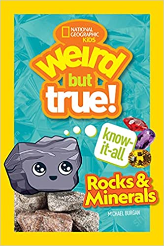 Giveaway: National Geographic Kids: Weird But True Know It All: Rocks and Minerals (Michael Burgan) ~US Only