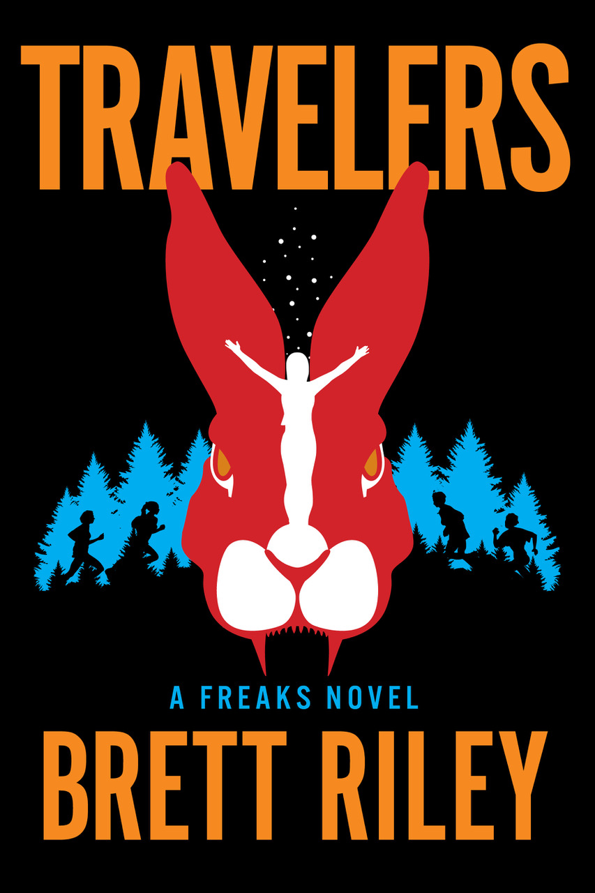 Giveaway: Travelers: A Freaks Novel (Brett Riley) ~ US Only