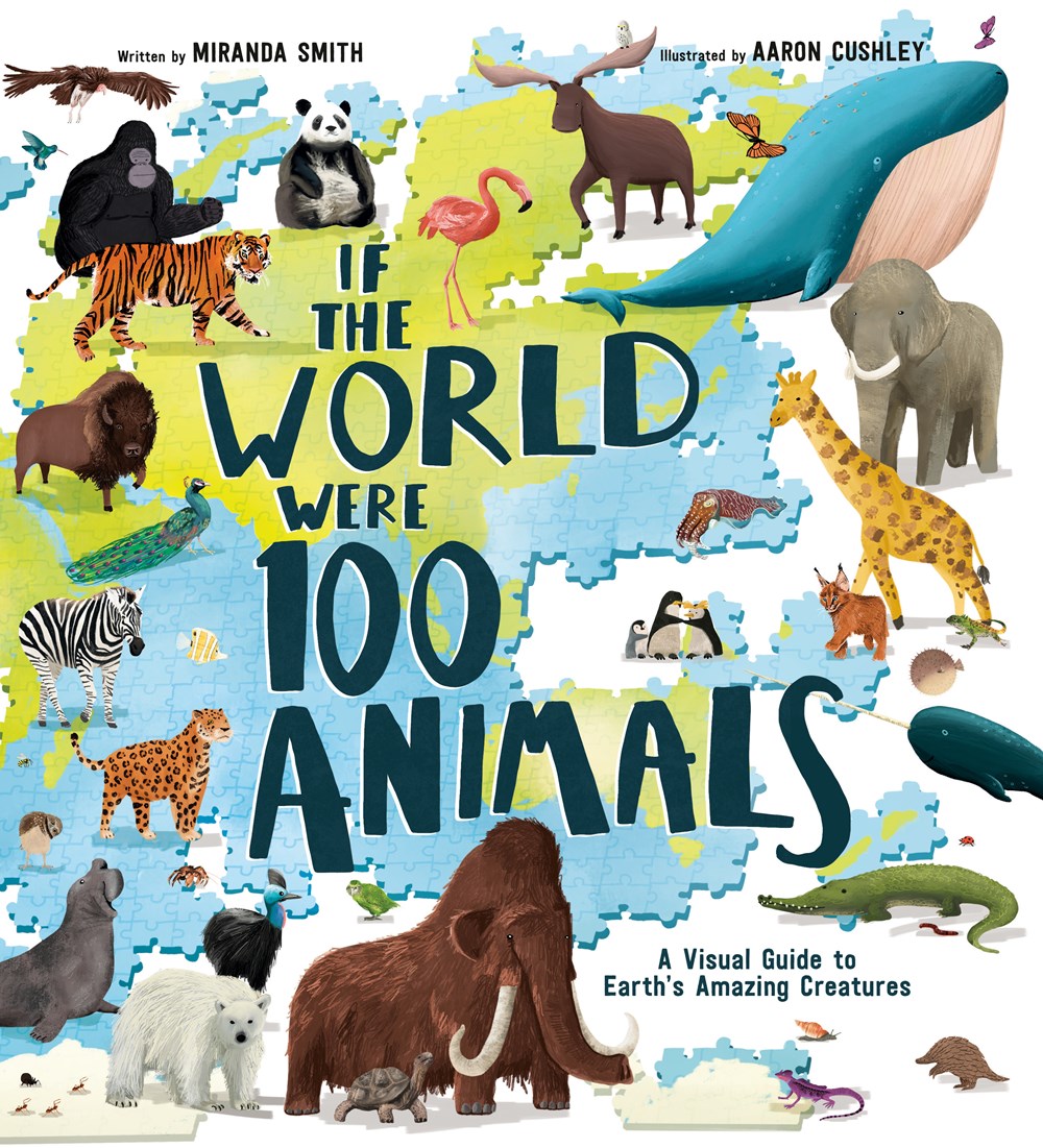 Giveaway: If the World Were 100 Animals: A Visual Guide to Earth's Amazing Creatures (Miranda Smith) ~US ONLY