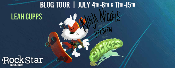 Rockstar Tours: NINJA NICKELS AND THE PROBLEM WITH PICKLES (Leah Cupps), Excerpt & Giveaway ~US ONLY