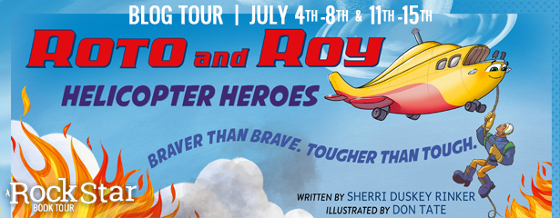 Rockstar Tours: ROTO AND ROY: HELICOPTER HEROES (Sherri Duskey Rinker & Don Tate), Excerpt & Giveaway! ~ US ONLY