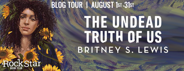 Rockstar Tours: THE UNDEAD TRUTH OF US (Britney S. Lewis), Excerpt & Giveaway! ~ US ONLY