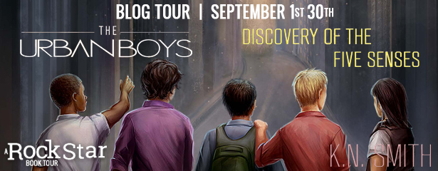 Rockstar Tours: DISCOVERY OF THE FIVE SENSES (K.N. Smith), Excerpt & Giveaway! ~US ONLY