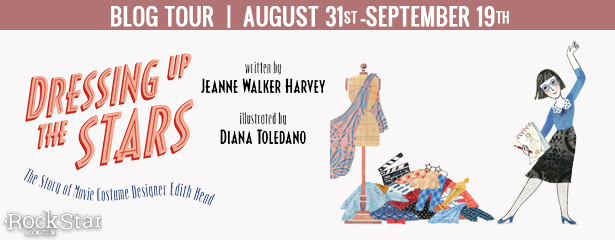 Rockstar Tours: DRESSING UP THE STARS: THE STORY OF MOVIE COSTUME DESIGNER EDITH HEAD (Jeanne Walker Harvey & Diana Toledano (Illustrations), Excerpt & Giveaway! ~US ONLY