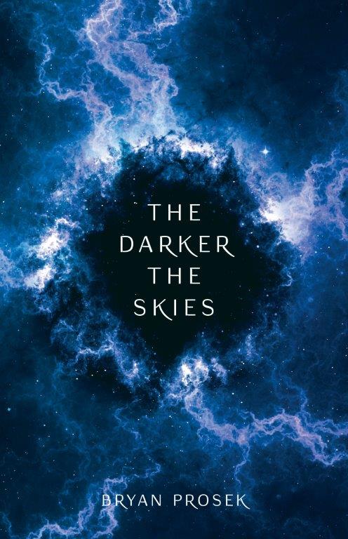 Giveaway: The Darker the Skies (Bryan Prosek) ~ US ONLY!
