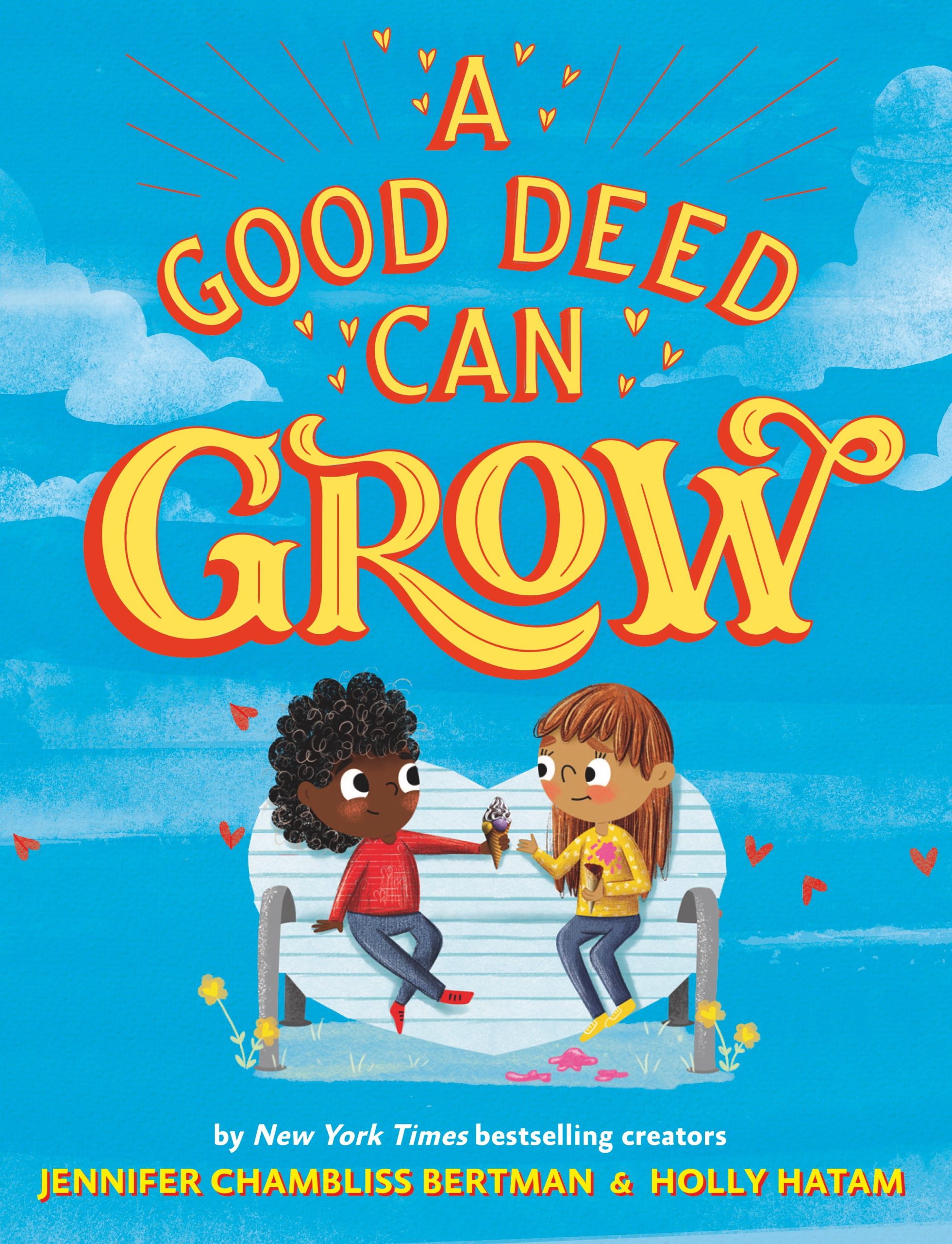 Chatting With Author Jennifer Chambliss Bertman & Illustrator Holly Hatam (A Good Deed Can Grow), Plus Giveaway! ~ US Only!
