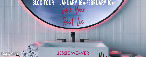Rockstar Tours: LIVE YOUR BEST LIE (Jessie Weaver), Excerpt & Giveaway! ~US ONLY
