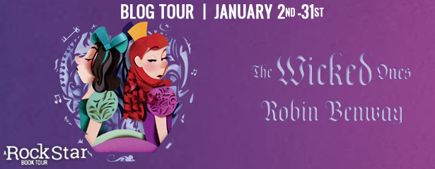 Rockstar Tours: THE WICKED ONES (Robin Benway), Excerpt & Giveaway! ~US ONLY