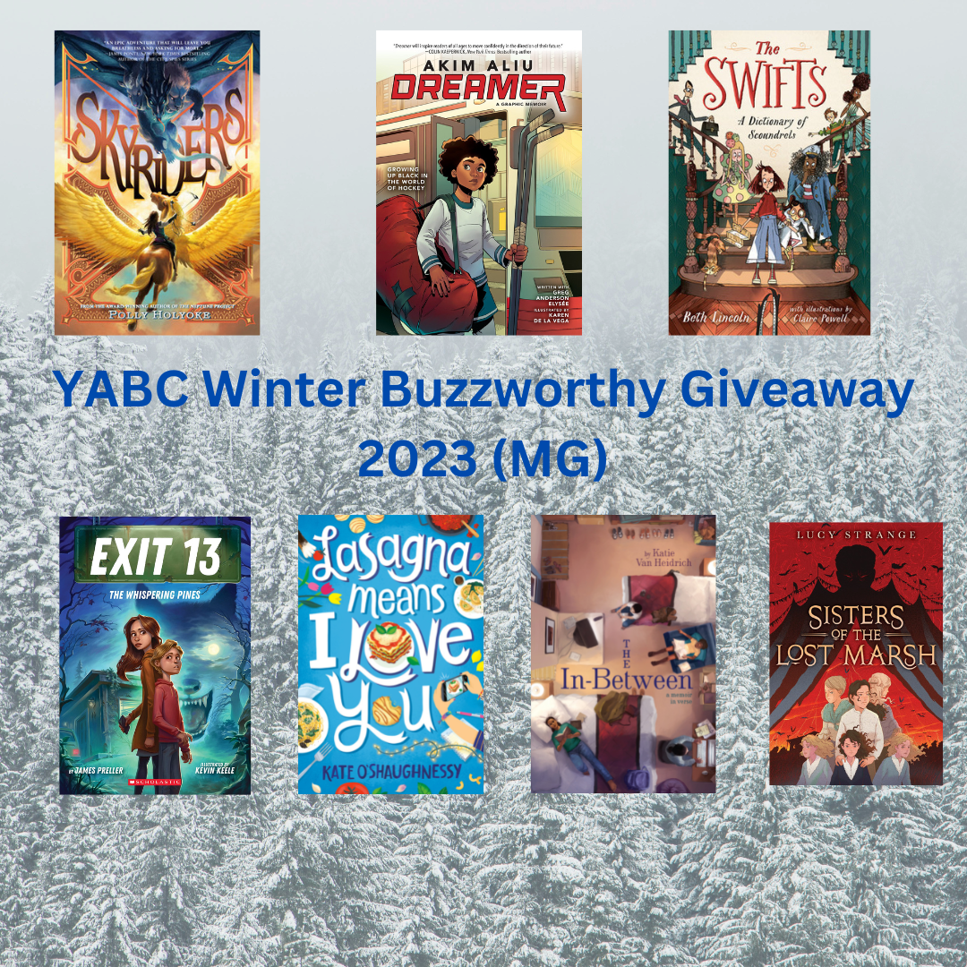 YABC's Buzzworthy Books of WINTER 2023 & Mega Book Giveaway (MG)! ~US ONLY