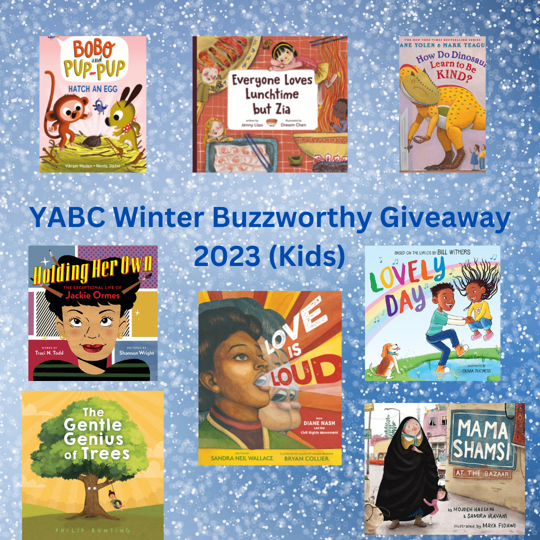 YABC's Buzzworthy Books of WINTER 2023 & Mega Book Giveaway (Kids)! ~US ONLY