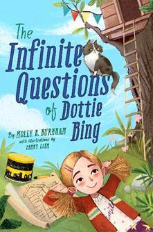 Author Chat With Molly B. Burnham (THE INFINITE QUESTIONS OF DOTTIE BING), Plus Giveaway! ~ US Only!