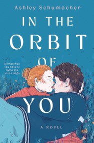 Giveaway: In the Orbit of You (Ashley Schumacher) ~ US/CAN Only!
