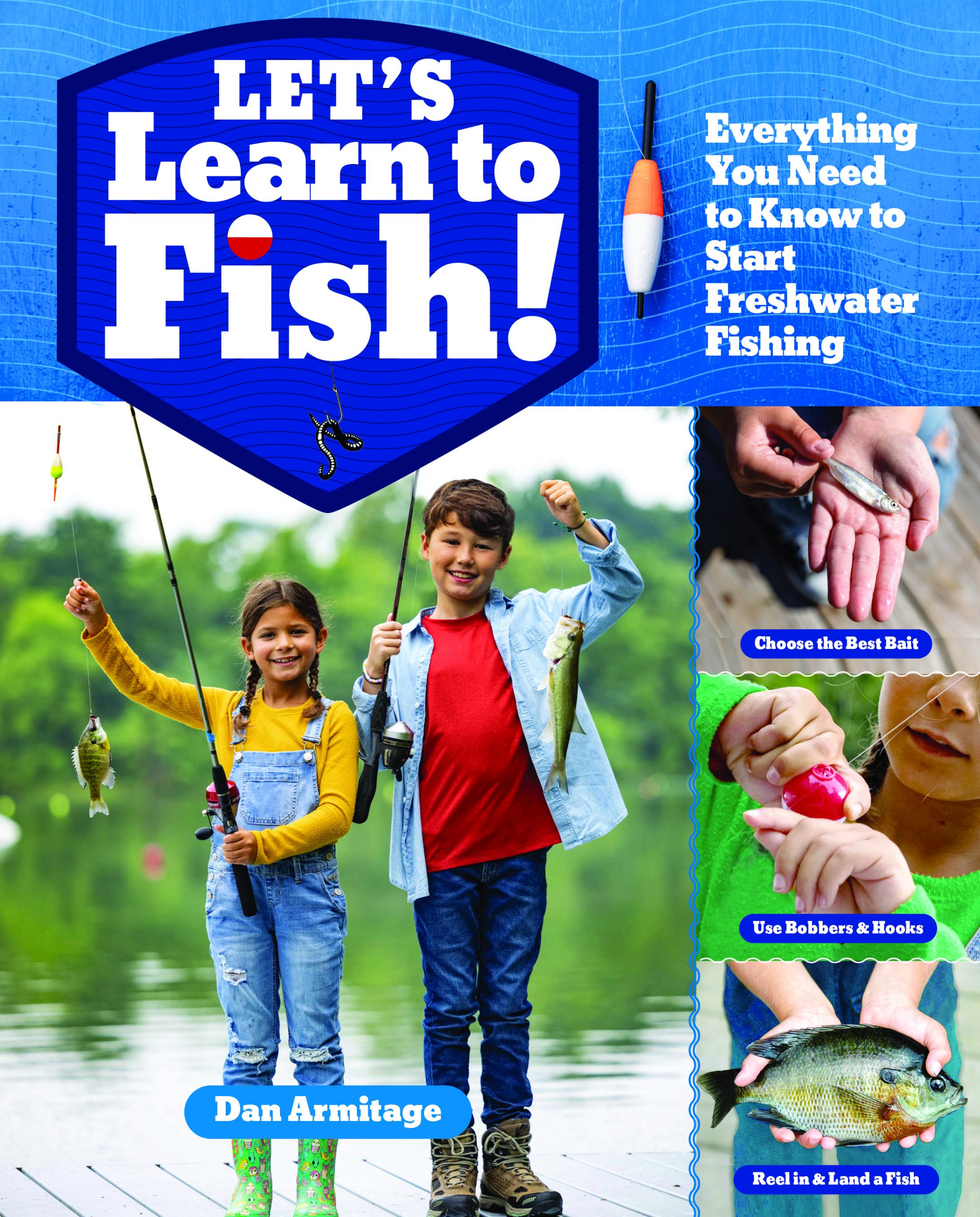 Author Chat with Dan Armitage (Let's Learn to Fish! Everything You Need to Know to Start Freshwater Fishing), Plus Giveaway! ~ US ONLY!