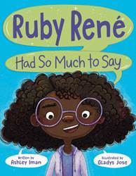 Author Chat with Ashley Iman (RUBY RENÉ HAD SO MUCH TO SAY), Plus Giveaway! ~ US ONLY!