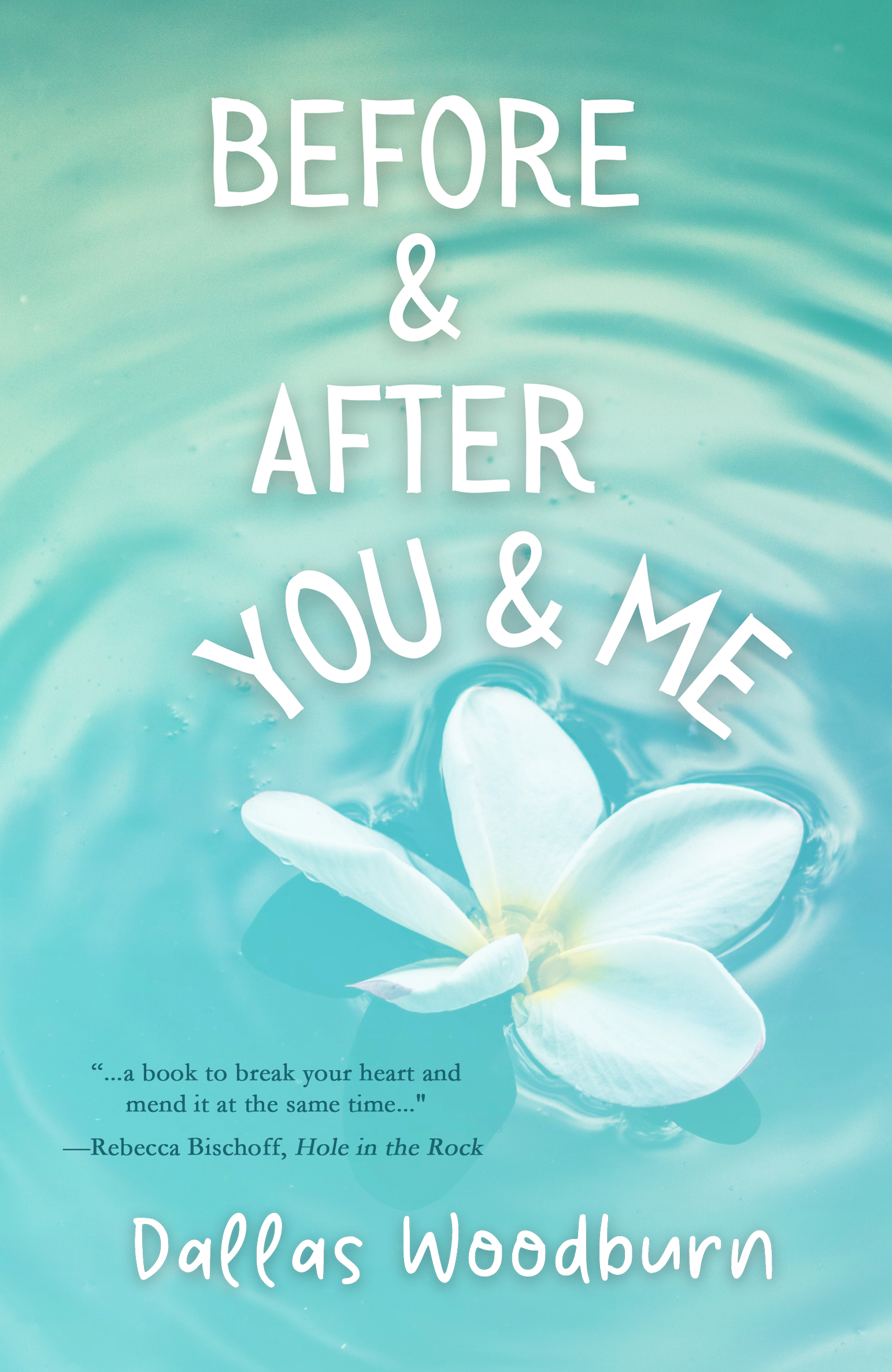 Guest Post:  Author Dallas Woodburn (Before and After You and Me), Plus Giveaway ~ US Only!